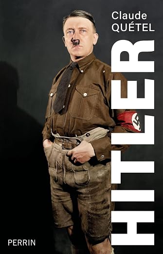 Yan ChoquetteClaude Quétel, Hitler, Paris, Perrin, 2026, 396 p.